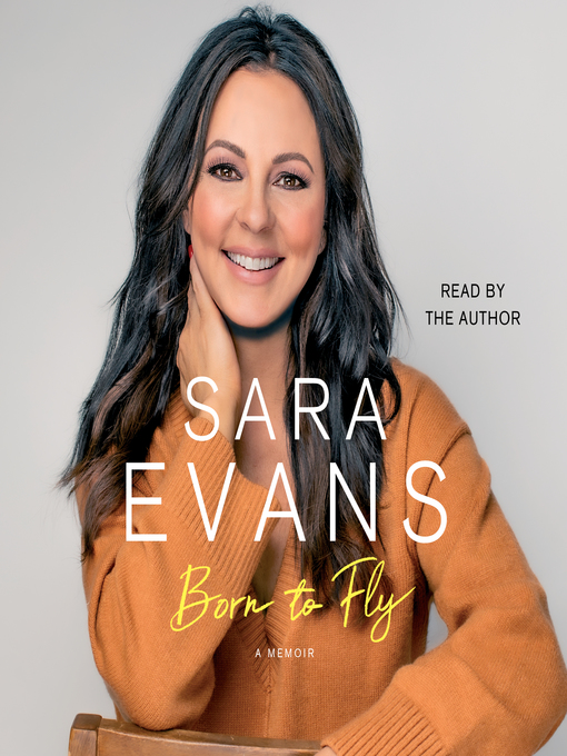 Title details for Born to Fly by Sara Evans - Wait list